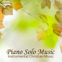 For The Beauty Of The Earth - Instrumental Christian Music