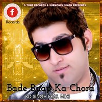 Bade Baap Ka Chora - K.D. Singh & Niks