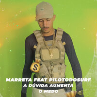 A dúvida Aumenta O Medo - Marreta & Pìloto Do Surf