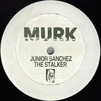 The Stalker - Junior Sanchez