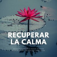 Una Manera de Relajarse - Música para Sanar el Alma