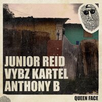 Queen Face - Anthony B & VYBZ Kartel & Junior Reid & Top Secret Music