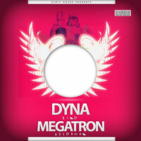 Megatron - Dyna