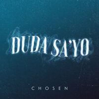 Duda Sa'yo - Chosen