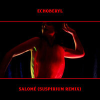 Salomé - Echoberyl