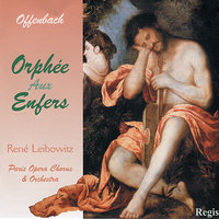 Orphée aux Enfers: Act II, Scene I, "Ah, je savais que je t'attraperais mon bijou ailé" - Rene Leibowitz & Janine Lindenfelder & Paris Philharmonic Orchestra & Jean Mollien & Andre Dran & Lucien Mans & Жак Оффенбах
