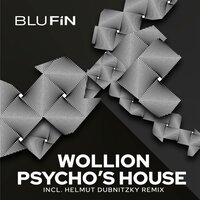 Psychos House - Wollion & Helmut Dubnitzky