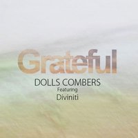 Grateful - Dolls Combers & Diviniti & Gregory Del Piero