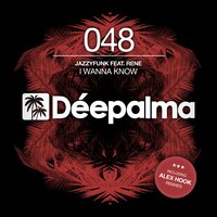 I Wanna Know - Jazzyfunk & Alex Hook & Rene
