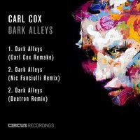Dark Alleys - Carl Cox