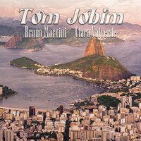 Tom Jobim - Bruno Martini & Clara Valverde