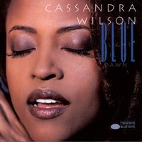 You Don't Know What Love Is - Cassandra Wilson