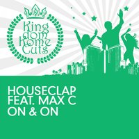 On & On - HouseClap & Max C & Max C & Houseclap