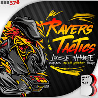 Loose Change - Ravers Tactics
