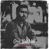Oru Vaakku - Levin Muthukad