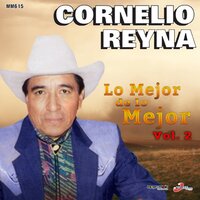 Quisiera Ser Pajarillo - Cornelio Reyna