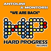 We Are Back - Antolini & Montorsi