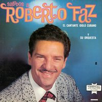 Rumba Pa' Los Rumberos - Roberto Faz Y Su Conjunto & Roeangel "Rolito" Rodríguez & Orlando Reyes