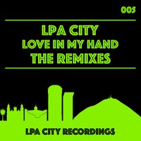 Love in My Hand - LPA City & Sergio WoS