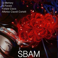 Sbam - DJ Memory & Dj Fonzie & Fonzie Ciaco & Alfonso Ciavoli Cortelli & Fonzy C