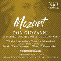 Don Giovanni, K.527, IWM 167, Act II: "O statua gentilissima" (Leporello, Don Giovanni, La statua del Commendatore) - Wiener Philharmoniker & Wilhelm Furtwängler & Erich Kunz & Tito Gobbi & Josef Greindl & Вольфганг Амадей Моцарт