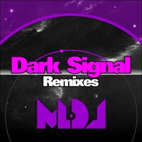 Dark Signal - MLDJ