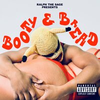 Booty & Bread - RALPH THE SAGE