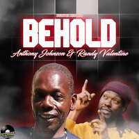 Behold - Anthony Johnson & Randy Valentine