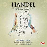 Concerto in F Major for Organ and Strings No. 4, Op. 4, HMV 292: IV. Allegro - Георг Фридрих Гендель & Munich Chamber Orchestra & Hannes Bober & Michael Linge