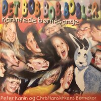 Alle, alle vil vi ha' med / Bygge Guds rige - Peter Kanin og Christianskirkens børnekor