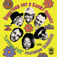 Loving You - Director's Cut & Kenny Summit & Roberto Rodriguez