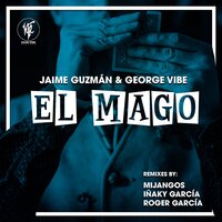 El Mago - Jaime Guzman & George Vibe