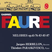 La bonne chanson, Op. 61: Donc, ce sera par un clair jour d'été - Jacques Herbillon & Jacques Herbillon, Thédore Paraskivesco & Thédore Paraskivesco & Габриэль Форе