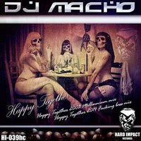Happy Together - DJ Macho