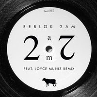 2AM - Reblok