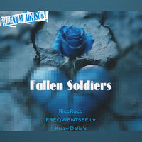 Fallen Soldiers - RiccRocc & Freqwentsee LV & Krazy Dollas