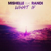 What If - Mishelle & Randi