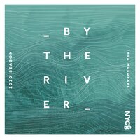 By The River - National Youth Choir Of Great Britain & Ben Parry