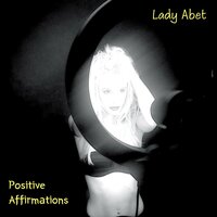 Positive Affirmations - Chapter 2 - Lady Abet