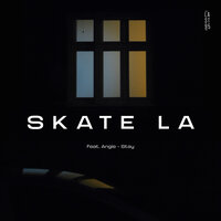Stay - SKATE LA & Angie