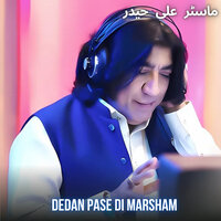 Dedan Pase Di Marsham - Master Ali Haider