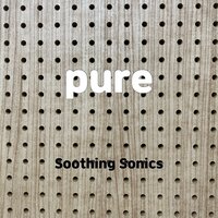 pure - Soothing Sonics