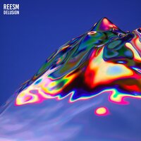 Delusion - Reesm & Coline