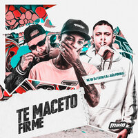 Te Maceto Firme - DJ CAYOO & DJ JOÃO PEREIRA & MC GB