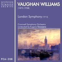 London Symphony: IV. Andante Con Moto - Maestoso Alla Marcia (Quasi Lento) - Allegro - Lento - Epilogue - Cromwell Symphony Orchestra & Ральф Воан-Уильямс