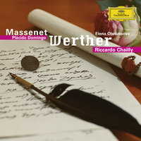 Massenet: Werther / Act 4 - Non...Charlotte...je meurs...oui... - Plácido Domingo & Елена Образцова & Cologne Radio Symphony Orchestra & Riccardo Chailly & Jean Lemaire & Cologne Children' Choir & Жюль Массне