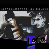 Ansioso - Guido Arce & Lucas Cambareri