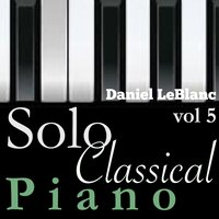 Mendelssohn: Songs Without Words, No. 1 in E Major, Op. 19 - Daniel LeBlanc & Феликс Мендельсон