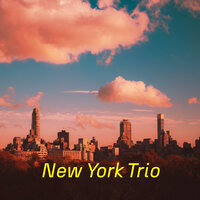 One Fine Day - New York Trio