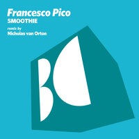 Smoothie - Francesco Pico & Nicholas Van Orton